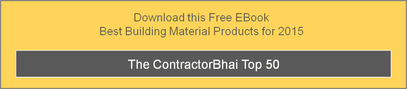 The ContractorBhai Top 50: Best Building Material Products for 2015