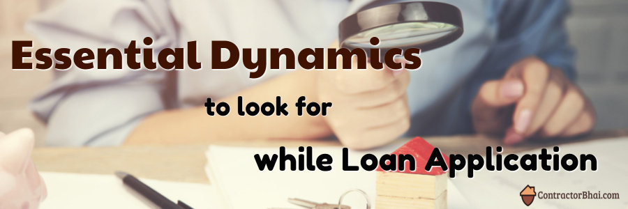 Essential Dynamics to Look for While Loan Application Contractorbhai