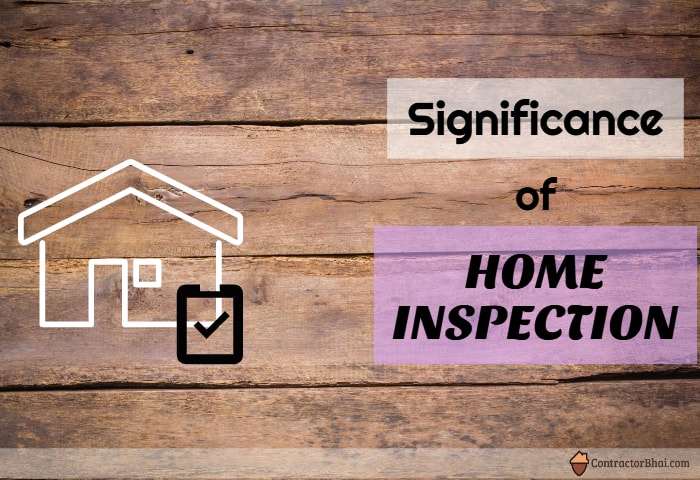 Significance-of -Home-Inspection-Contractorbhai.feature-image